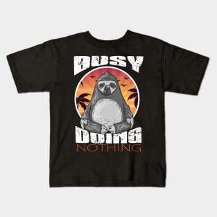 Busy Doing Nothing Sloth Kids T-Shirt